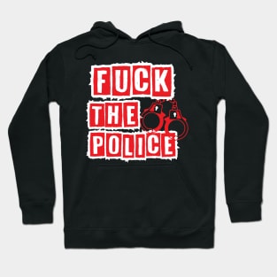 Fuck The Police Hoodie